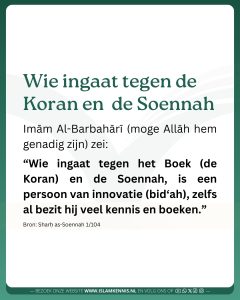 Het ingaan tegen de Koran en Soennah